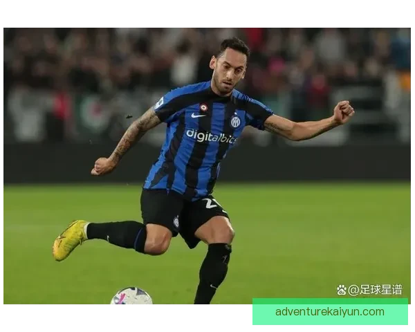 恰尔汗奥卢加盟后的战术创新分析，成为球队胜利方程式的关键因素